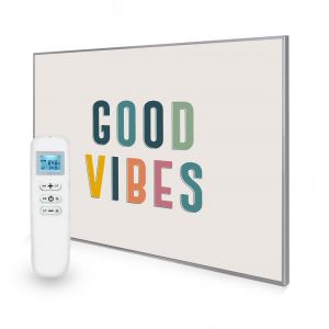 995x1195 Good Vibes Quote Nexus Wi-Fi Infrared Heating Panel 1200W - Electric Wall Panel Heater