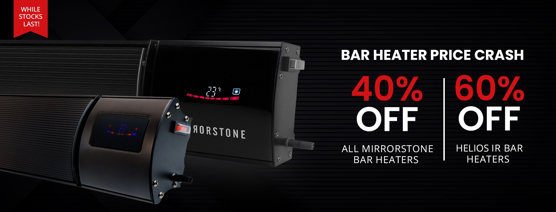 40% OFF Mirrorstone IR Bar Heaters!